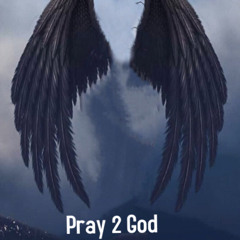 Pray 2 God ft trice