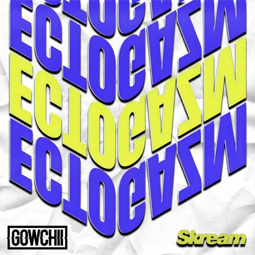 Skream - Ectogazm [Gowchii "Summer" Bootleg]