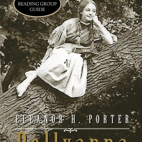 [Download PDF/Epub] Pollyanna (Pollyanna, #1) - Eleanor H. Porter