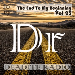 Deadite Radio - Vol 23 The End To My Beginning