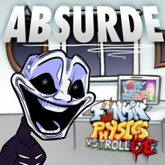 Absurde (V3/Remaster) - FNF: Funkin Physics OST (By Shackle)