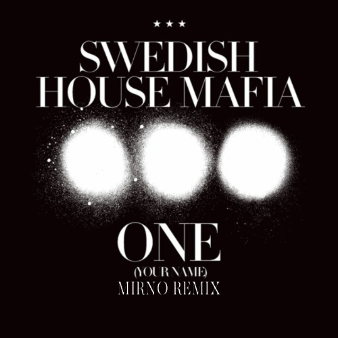 Stream Swedish House Mafia - One (MIRNO Remix) [EXTENDED] by MIRNO ...