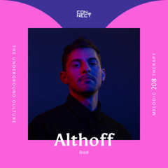 Althoff @ Melodic Therapy #208 - Brazil
