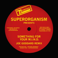 Something For Your M.I.N.D. (Joe Goddard Remix)
