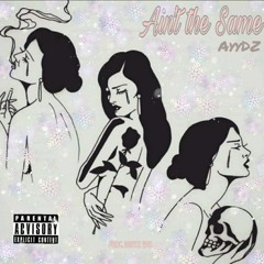 AyyDZ - Ain't The Same (Prod. Beatz Era)