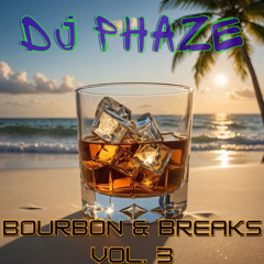 Bourbon & Breaks Vol. 3