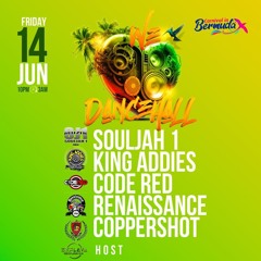 Renaissance/ Soul Jah 1/ King Addies/ Code Red 6/24 (We Love Dancehall) BDA