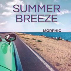 Morphic - Summer Breeze (Extended Mix)