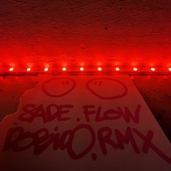 SADE - FLOW (dObiOo RMX)