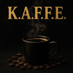 K. A. F. F. E.