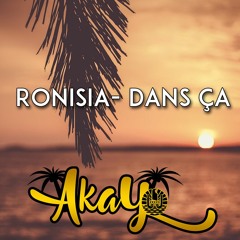 Ronisia x Akay - Dans ça (Zouk Remix)