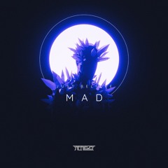 MAD (JUST BELIEVE)