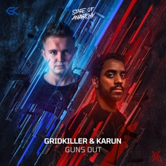 GridKiller & Karun - Guns Out