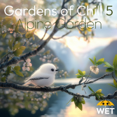 Gardens of Chill 5 - Alpine Garden