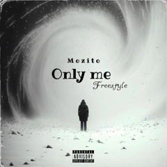 only me freestyle