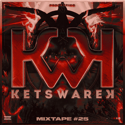 KETSWAREK MIXTAPE #25