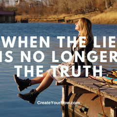 3674 When the Lie is No Longer the Truth