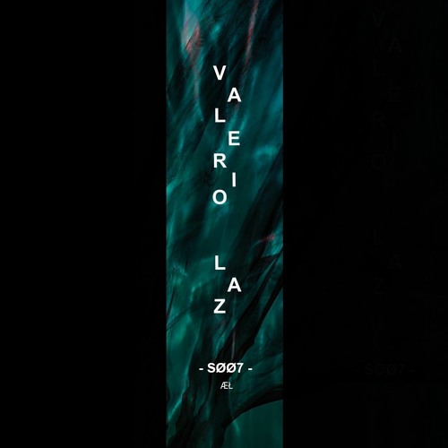 Compilations / SØØ7 / VALERIO LAZ