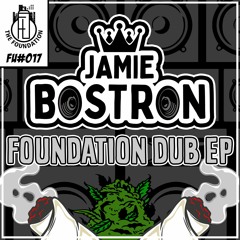 Jamie Bostron - Foundation Dub (Cham