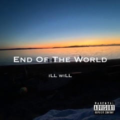End Of The World (Prod. BSM Music & CJ OnDaBeat)