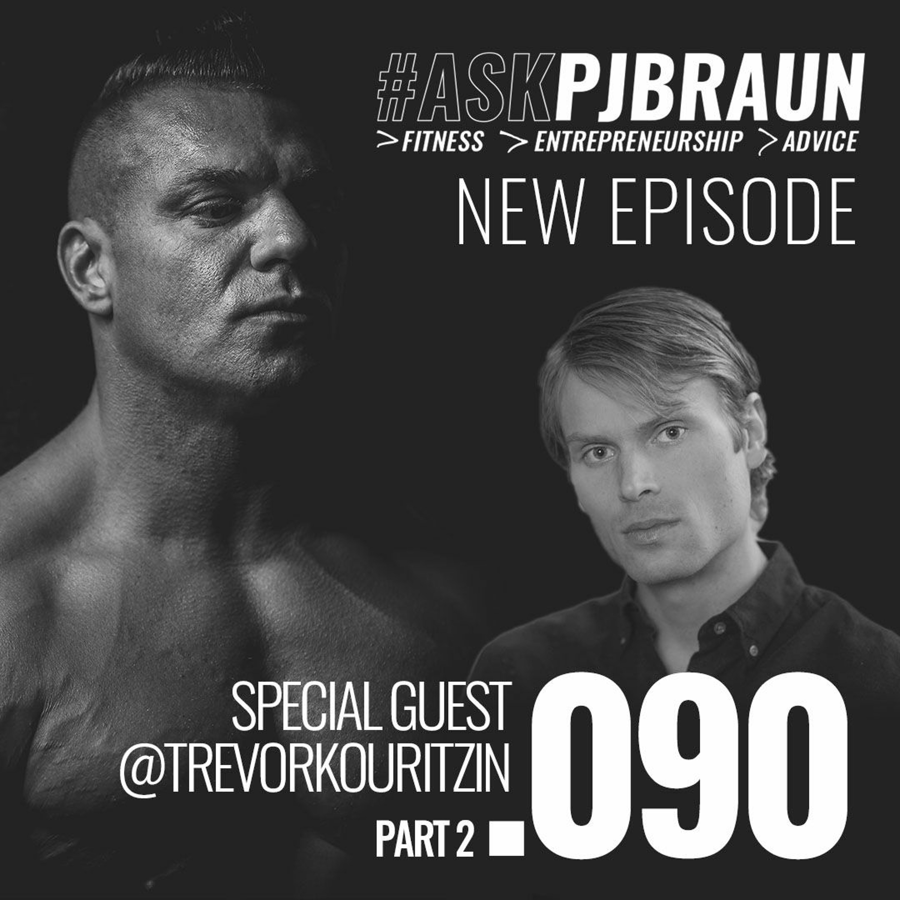 .090 #AskPJBraun // Special Guest Trevor Kouritzin pt 2 episode artwork