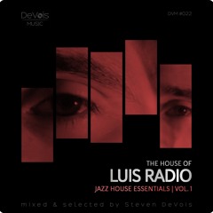 The House Of Luis Radio (Jazz House Essentials | Vol. 1)