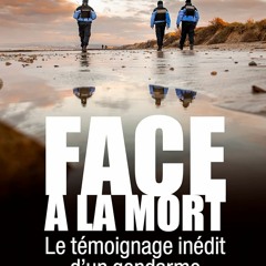 Télécharger gratuitement le PDF Face à la mort: Le témoignage inédit d'un gendarme  - 15TU2HxS6S