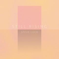 Still Rising