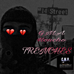 GMA Honcho - Trenches🥀