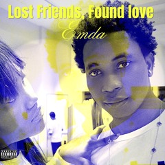 LOST FRIENDS, FOUND LOVE