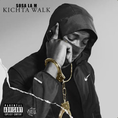 Sosa La M - Kichta Walk