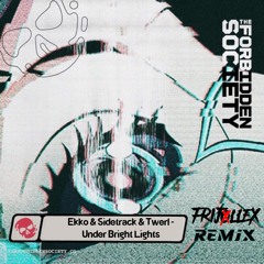 TWERL x Ekko x Sidetrack - Under Bright Lights Ft. Indy Skies (FRIJOLLEX REMIX)