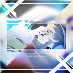 PIKASONIC & Tatsunoshin Lockdown × Euphoria (RuuChan Mashup)