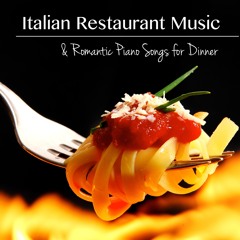 Italian Restaurant Music (Piano Music)