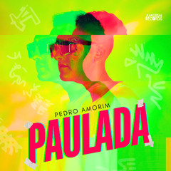 PEDRO AMORIM - PAULADA