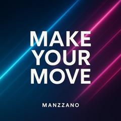 Make Your Move Original Mix.