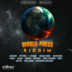 World Press Riddim Mix Alkaline,Jahmiel,Beenie Man,Shaneil Muir,Knaxx,Denygue & More (Sponge Music)