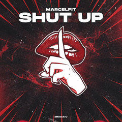 Marcelfit - Shut Up