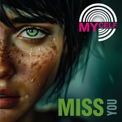 Miss You! (Original Mix)