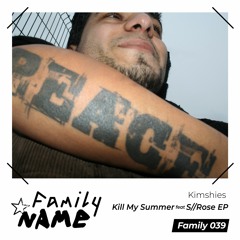 INCOMING : Kimshies Feat S Rose - Kill My Summer (Damon Jee Remix) #FamilyName