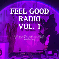 Feel Good Radio Vol. 1