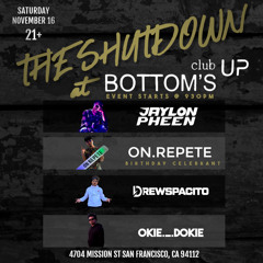 THE SHUTDOWN @ Bottoms Up SF 11/16
