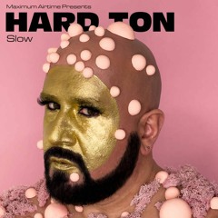Premiere: Hard Ton 'Slow'