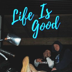 Life Is Good (ft keiden)