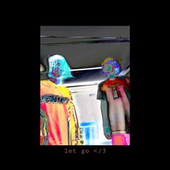 let go </3 ft BummyCree(prod.jody)