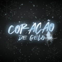 CORAÇÃO DE GELO - (DJ GD DO ELDORADO)