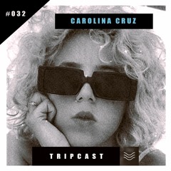 #TRIPcast 032 - Carolina Cruz