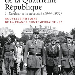 (❤️PDF)FULL✔ France de la Quatri?me R?publique. L'Ardeur et la N?cessit? (1944-1