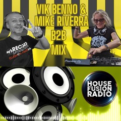 Vik Benno & Mike Riverra B2B on House Fusion Radio