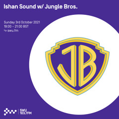 Ishan Sound w/ Jungle Bros. 03RD OCT 2021
